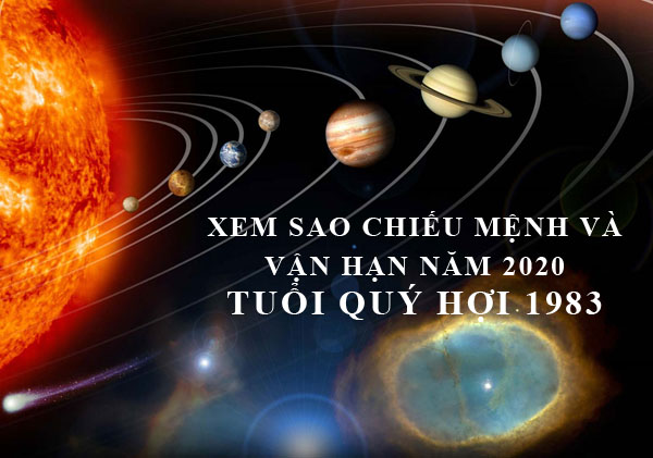 Xem vận hạn và sao chiếu mệnh năm 2020 tuổi Quý Hợi 1983