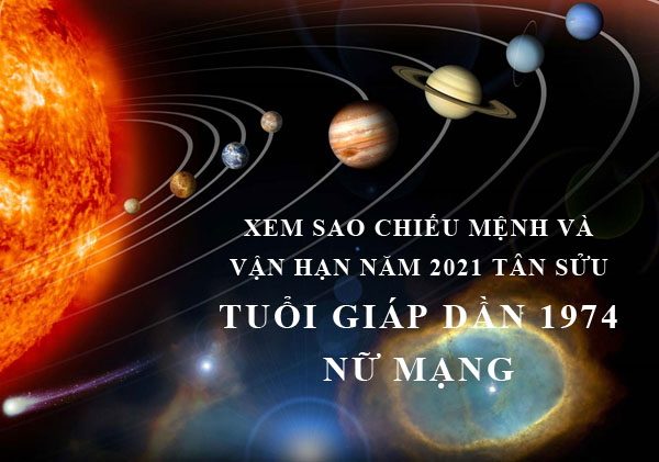 Xem sao chiếu mệnh và vận hạn năm 2021 cho tuổi Giáp Dần 1974 nữ mạng