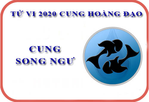 Tử vi cung Song Ngư năm 2020: Một năm hứa hẹn trên các lĩnh vực