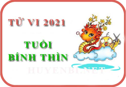 Luận tử vi năm 2021 tuổi Bính Thìn 1976 nam, nữ mệnh
