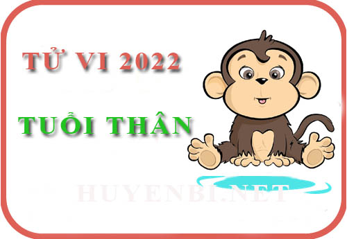 Luận giải chi tiết tử vi tuổi Thân năm 2022 Nhâm Dần cho: Nhâm Thân, Canh Thân, Giáp Thân, Mậu Thân, Bính Thân
