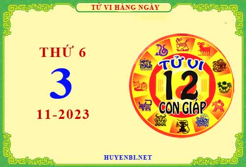 Xem tử vi ngày 3/11/2023 thứ 6 của 12 con giáp chi tiết nhất