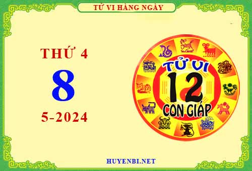 Xem tử vi ngày 8/5/2024 thứ 4 của 12 con giáp chi tiết nhất
