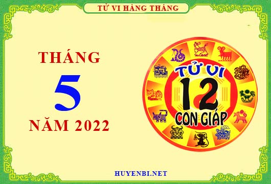Xem tử vi tháng 5/2022 của 12 con giáp chi tiết nhất