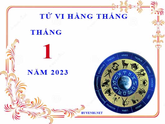 Xem tử vi tháng 1/2023 của 12 cung hoàng đạo chi tiết nhất